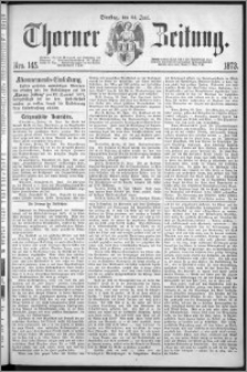 Thorner Zeitung 1873, Nro. 145