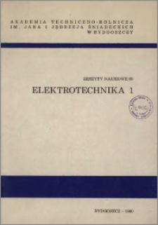 Zeszyty Naukowe. Elektrotechnika / Akademia Techniczno-Rolnicza im. Jana i Jędrzeja Śniadeckich w Bydgoszczy, z.1 (69), 1980