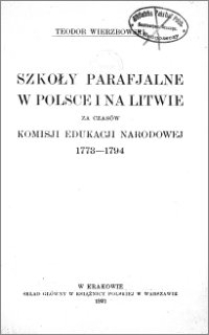 Szkoły parafjalne w Polsce i na Litwie za czasów Komisji Edukacji Narodowej 1773-1794