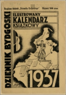 Ilustrowany Kalendarz "Dziennika Bydgoskiego", 1937